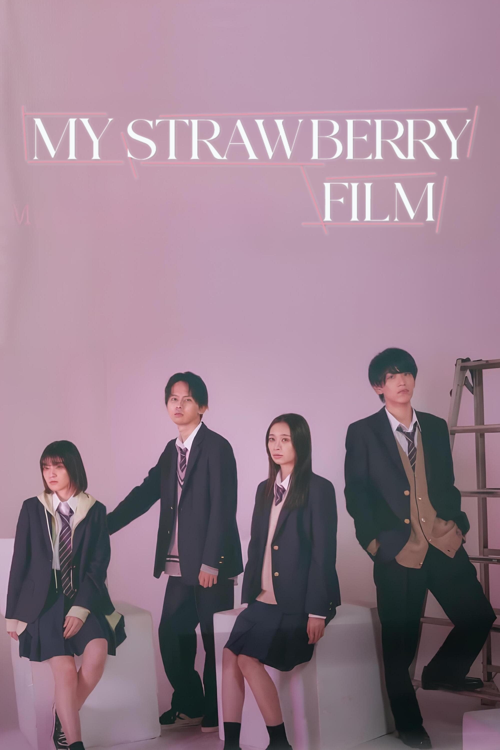 My Strawberry Film (2024 Japanese Drama)